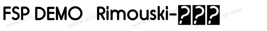 FSP DEMO   Rimouski字体转换